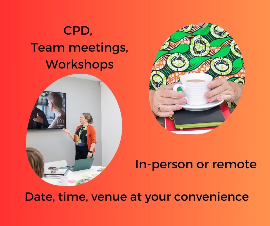 Image of somebody giving a presentation and hands holding a cup of tea with text that says CPD, Team meetings, Workshops, In-person or remote, date, time, venue at your convenience